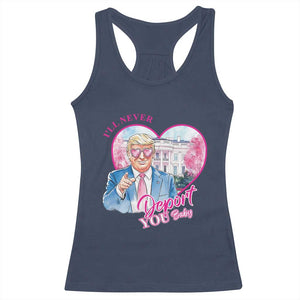 Funny Valentine's Day Trump Racerback Tank Top I'll Never Deport You TS09 Navy Print Your Wear