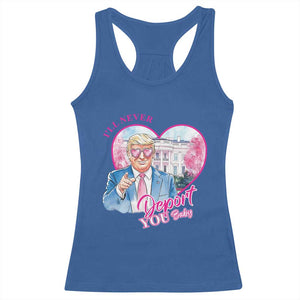 Funny Valentine's Day Trump Racerback Tank Top I'll Never Deport You TS09 Royal Blue Print Your Wear