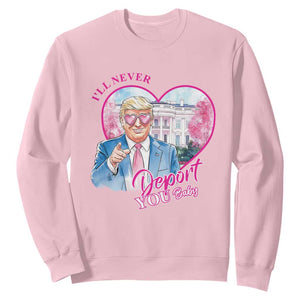 Funny Valentine's Day Trump Sweatshirt I'll Never Deport You TS09 Light Pink Print Your Wear