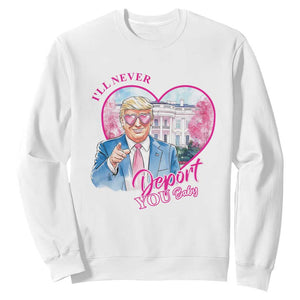 Funny Valentine's Day Trump Sweatshirt I'll Never Deport You TS09 White Print Your Wear