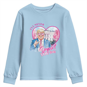 Funny Valentine's Day Trump Youth Sweatshirt I'll Never Deport You TS09 Light Blue Print Your Wear