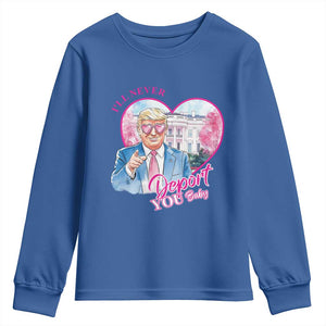 Funny Valentine's Day Trump Youth Sweatshirt I'll Never Deport You TS09 Royal Blue Print Your Wear