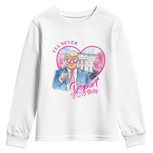 Funny Valentine's Day Trump Youth Sweatshirt I'll Never Deport You TS09 White Print Your Wear