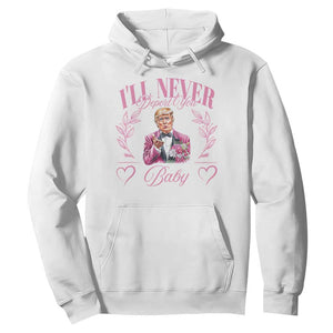Funny Valentine's Day Trump Hoodie I'll Never Deport You Pink Trump TS09 White Print Your Wear