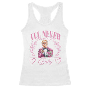 Funny Valentine's Day Trump Racerback Tank Top I'll Never Deport You Pink Trump TS09 White Print Your Wear