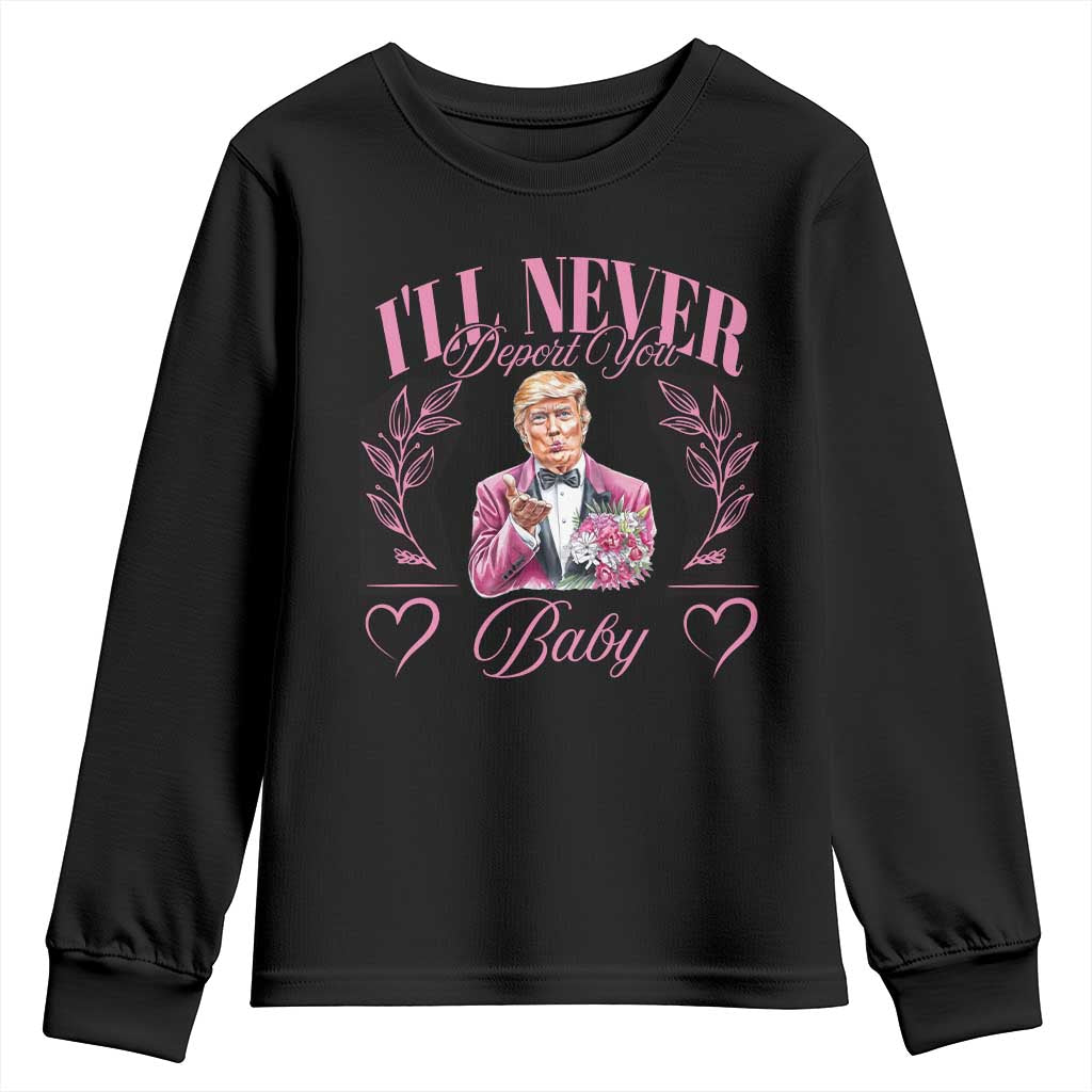 Funny Valentine's Day Trump Youth Sweatshirt I'll Never Deport You Pink Trump TS09 Black Print Your Wear