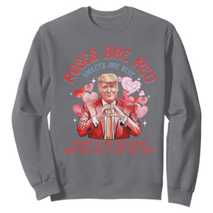 Funny Trump Lover Sweatshirt Roses are Red Trump Is My Valentine And He's Got A Big Ego Too TS09 Charcoal Print Your Wear