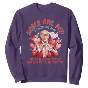 Funny Trump Lover Sweatshirt Roses are Red Trump Is My Valentine And He's Got A Big Ego Too TS09 Purple Print Your Wear