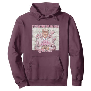 Funny Valentine's Day Trump Hoodie I Want You On My Side Off The Wall TS09 Maroon Print Your Wear