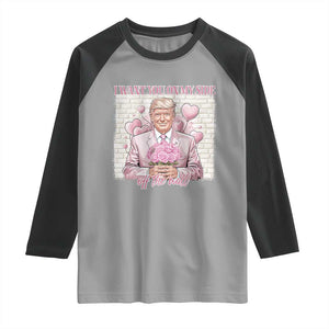 Funny Valentine's Day Trump Raglan Shirt I Want You On My Side Off The Wall TS09 Sport Gray Black Print Your Wear