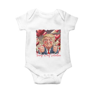 Funny Trump Is My Valentine Baby Onesie TS09 White Print Your Wear