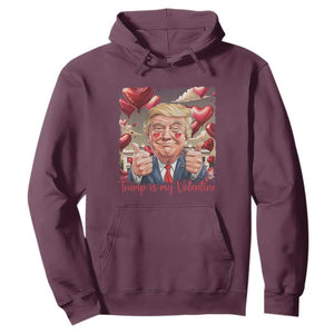 Funny Trump Is My Valentine Hoodie TS09 Maroon Print Your Wear