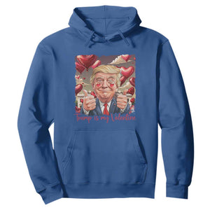 Funny Trump Is My Valentine Hoodie TS09 Royal Blue Print Your Wear