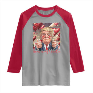Funny Trump Is My Valentine Raglan Shirt TS09 Sport Gray Red Print Your Wear