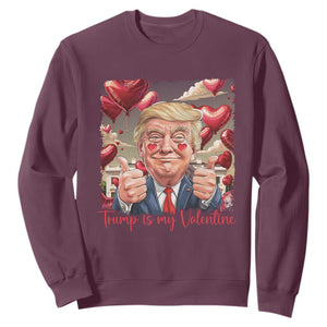 Funny Trump Is My Valentine Sweatshirt TS09 Maroon Print Your Wear