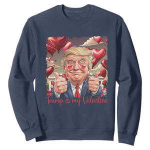 Funny Trump Is My Valentine Sweatshirt TS09 Navy Print Your Wear