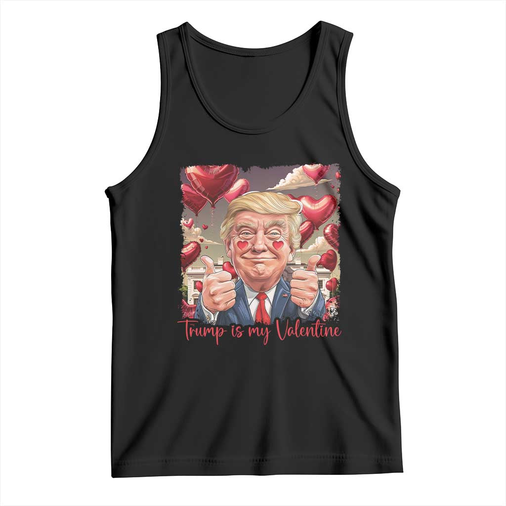 Funny Trump Is My Valentine Tank Top TS09 Black Print Your Wear
