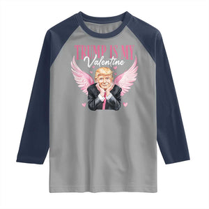 Funny Trump Is My Valentine Raglan Shirt Pink Trump Cupid TS09 Sport Gray Navy Print Your Wear