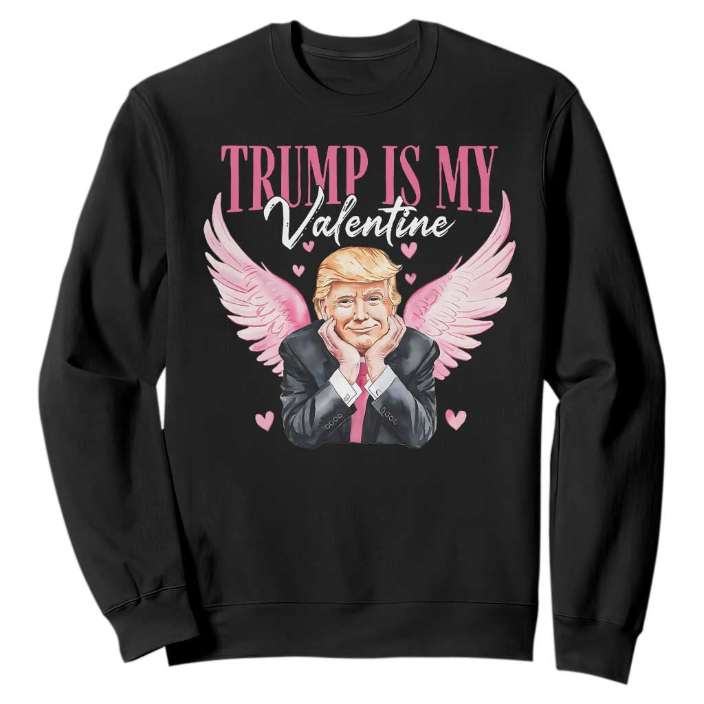 Funny Trump Is My Valentine Sweatshirt Pink Trump Cupid TS09 Black Print Your Wear