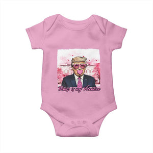 Funny Trump Is My Valentine Baby Onesie Pink Trump Bubble Gum TS09 Light Pink Print Your Wear