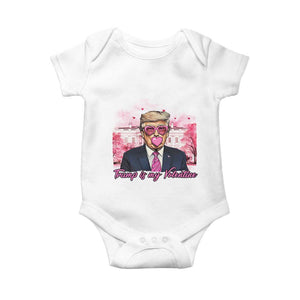 Funny Trump Is My Valentine Baby Onesie Pink Trump Bubble Gum TS09 White Print Your Wear