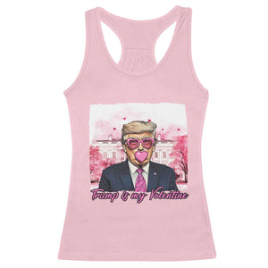 Funny Trump Is My Valentine Racerback Tank Top Pink Trump Bubble Gum TS09 Light Pink Print Your Wear