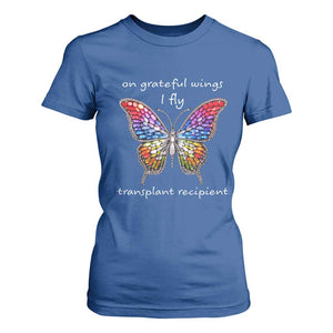 Transplant Recipient T Shirt For Women On Grateful Wings I Fly TS09 Royal Blue Print Your Wear