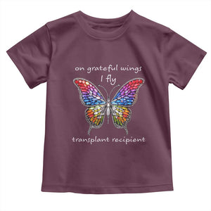 Transplant Recipient Toddler T Shirt On Grateful Wings I Fly TS09 Maroon Print Your Wear