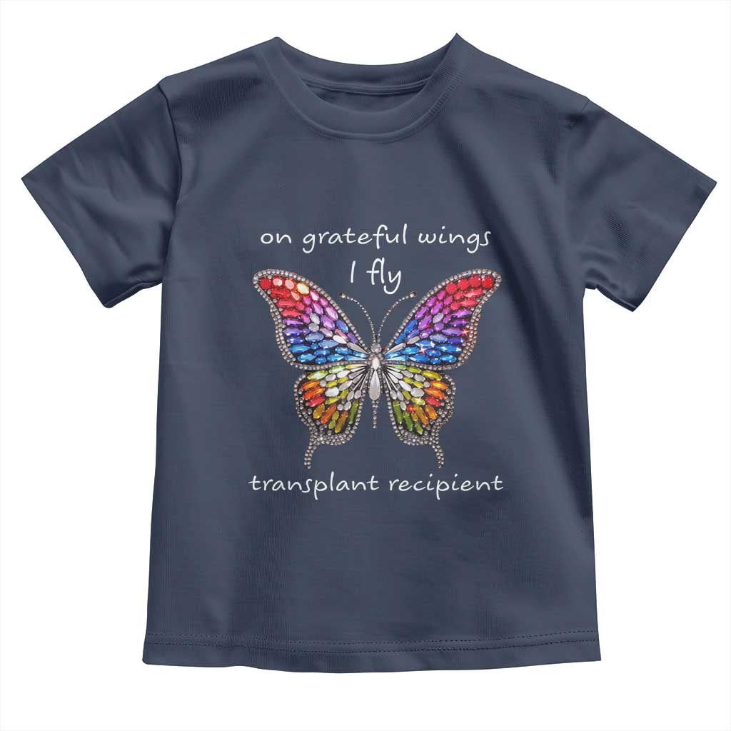 Transplant Recipient Toddler T Shirt On Grateful Wings I Fly TS09 Navy Print Your Wear