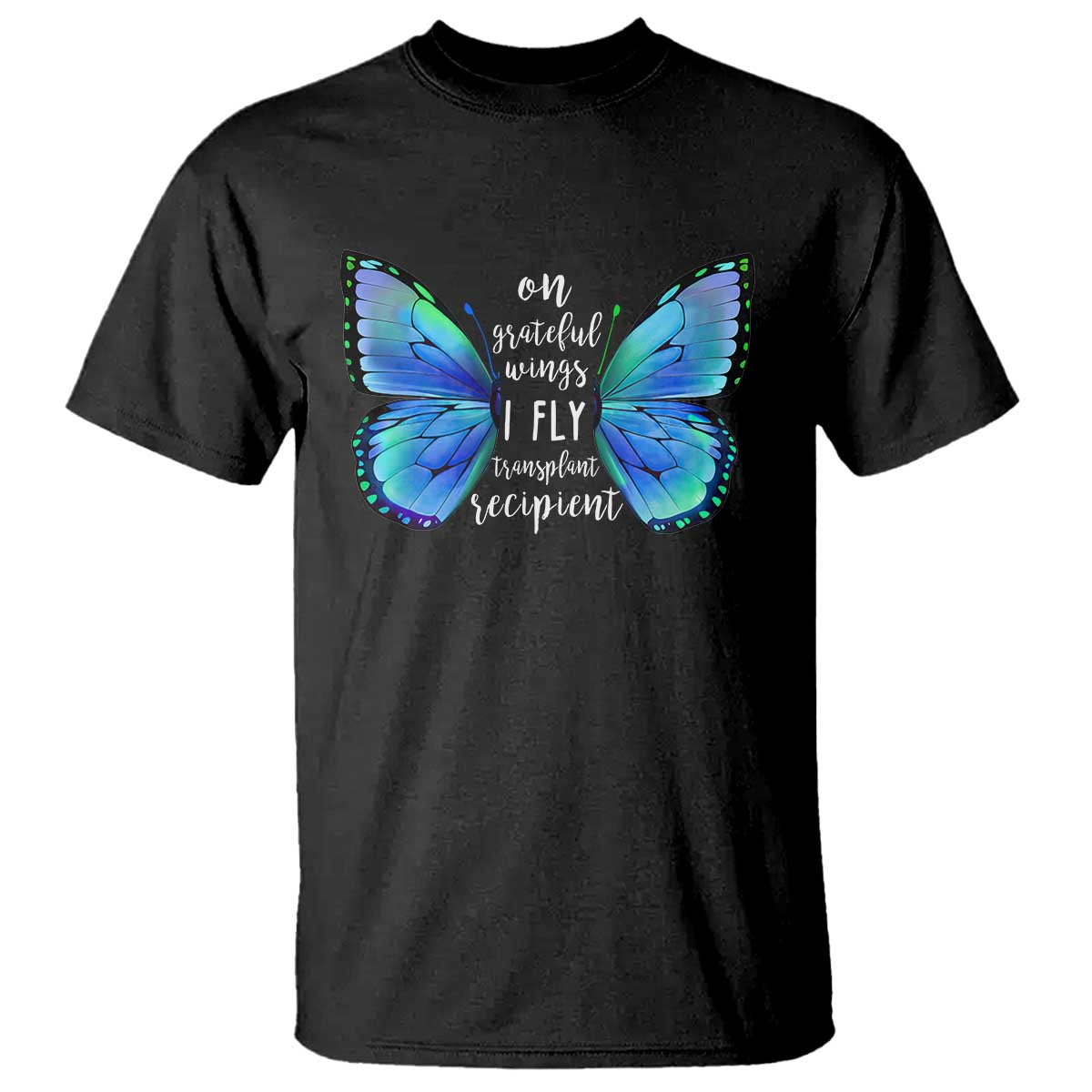 Transplant Recipient On Grateful Wings I Fly T Shirt TS09 Black Print Your Wear