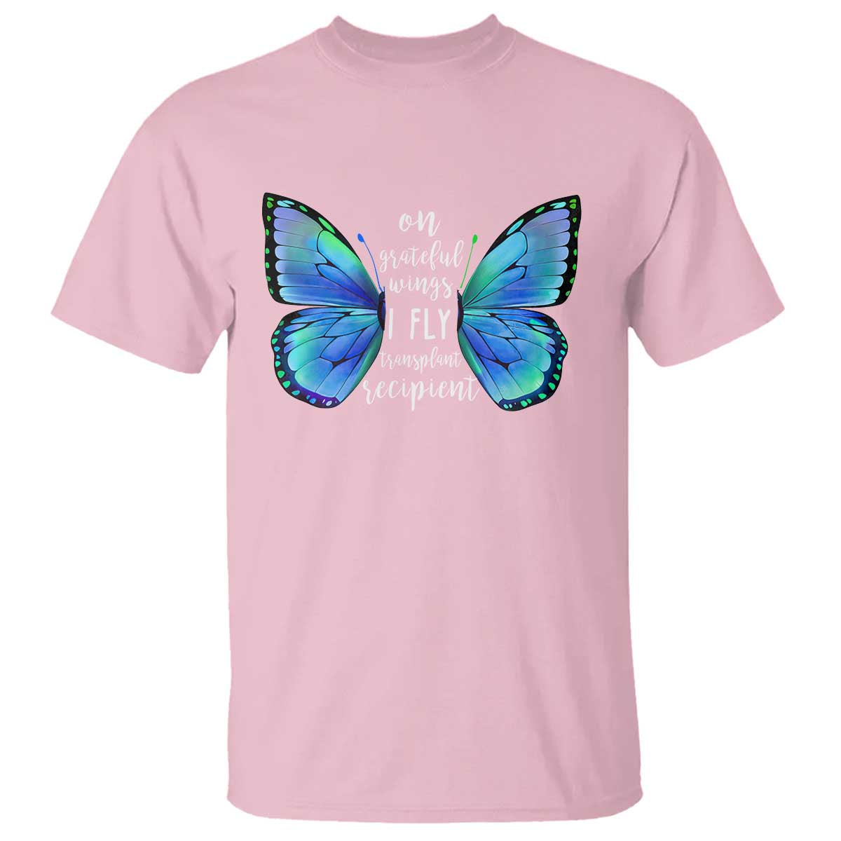 Transplant Recipient On Grateful Wings I Fly T Shirt TS09 Light Pink Print Your Wear
