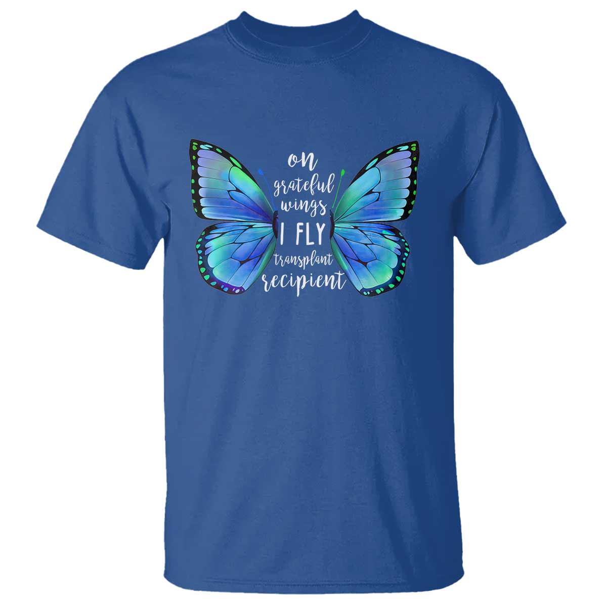 Transplant Recipient On Grateful Wings I Fly T Shirt TS09 Royal Blue Print Your Wear