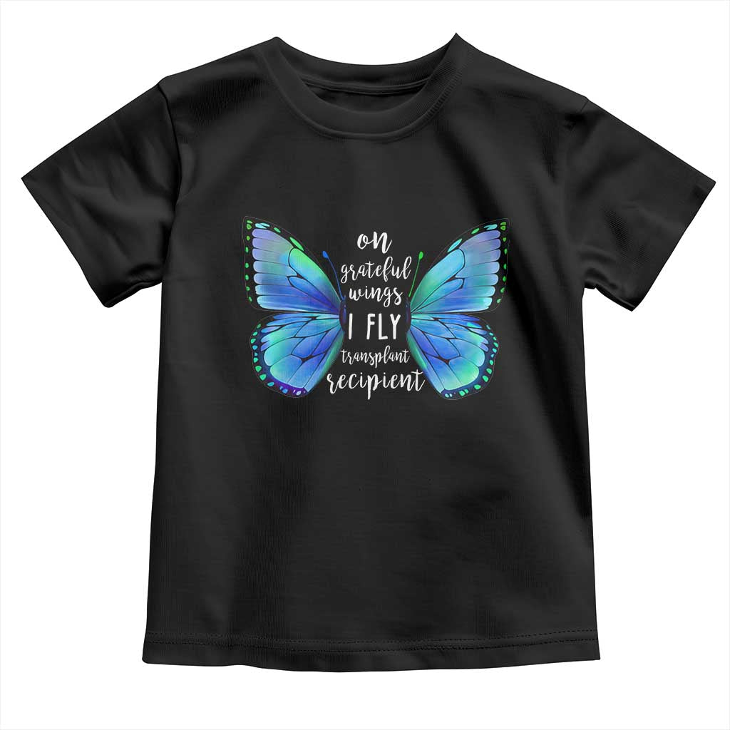 Transplant Recipient On Grateful Wings I Fly Toddler T Shirt TS09 Black Print Your Wear