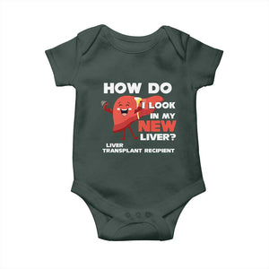 Liver Transplant Recipient Baby Onesie How Do I Look in My New Liver TS09 Print Your Wear