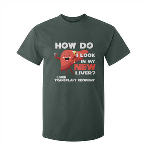 Liver Transplant Recipient T Shirt For Kid How Do I Look in My New Liver TS09 Dark Forest Green Print Your Wear
