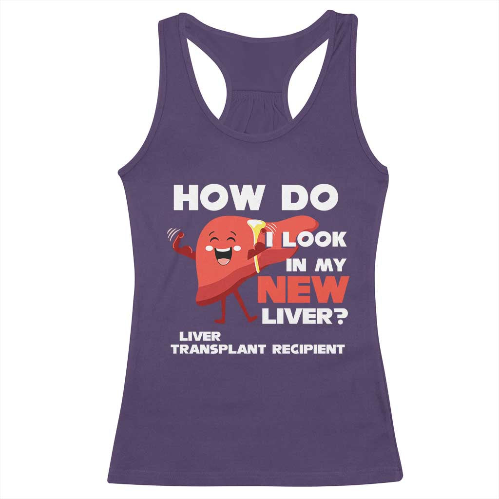 Liver Transplant Recipient Racerback Tank Top How Do I Look in My New Liver TS09 Purple Print Your Wear