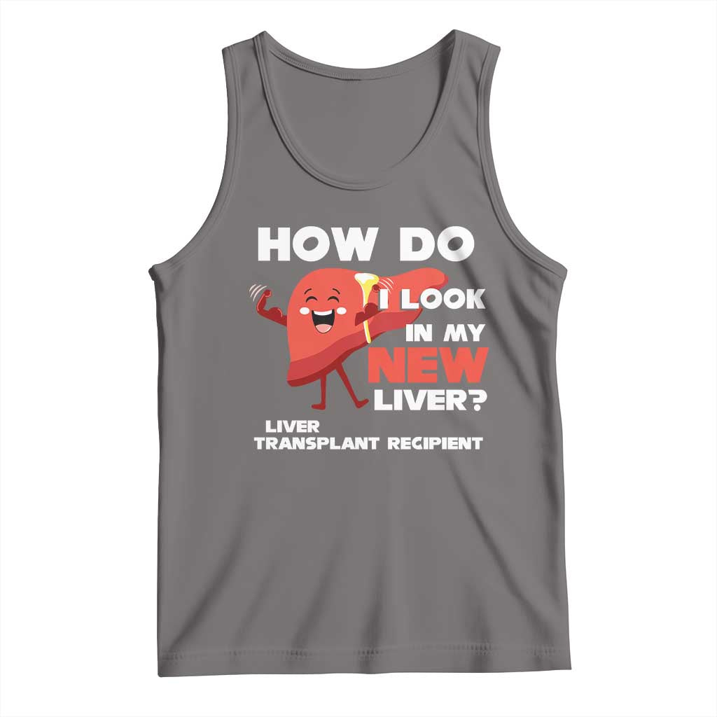 Liver Transplant Recipient Tank Top How Do I Look in My New Liver TS09 Deep Heather Print Your Wear
