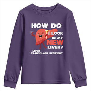 Liver Transplant Recipient Youth Sweatshirt How Do I Look in My New Liver TS09 Purple Print Your Wear