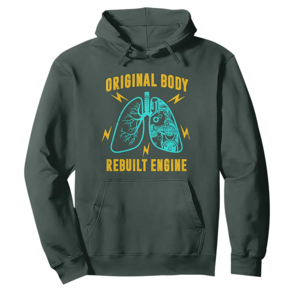 Lung Transplant Surgery Hoodie Original Body Rebuilt Engine TS09 Dark Forest Green Print Your Wear