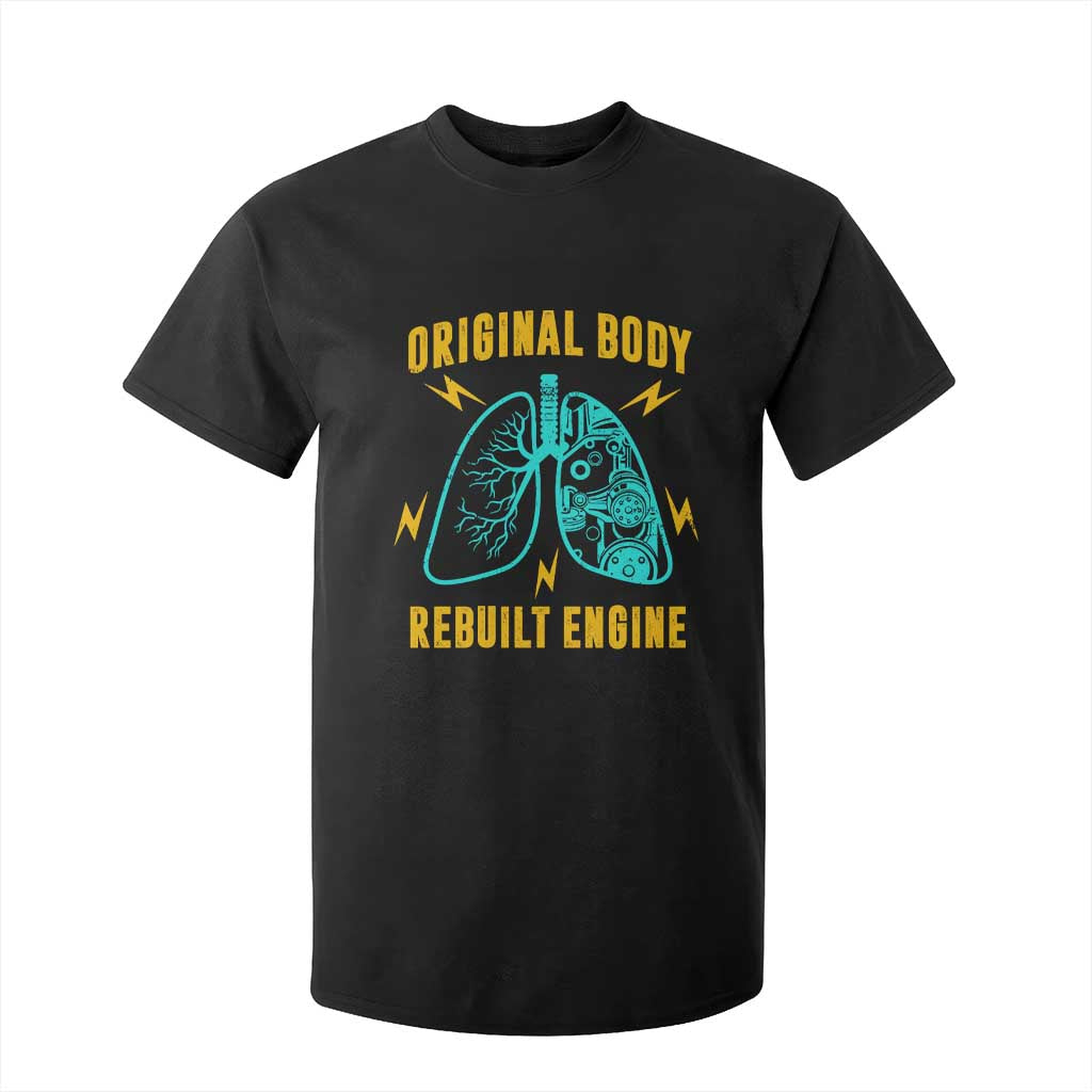 Lung Transplant Surgery T Shirt For Kid Original Body Rebuilt Engine TS09 Black Print Your Wear