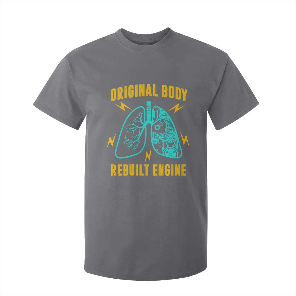 Lung Transplant Surgery T Shirt For Kid Original Body Rebuilt Engine TS09 Charcoal Print Your Wear