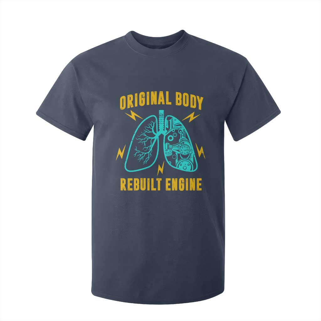 Lung Transplant Surgery T Shirt For Kid Original Body Rebuilt Engine TS09 Navy Print Your Wear