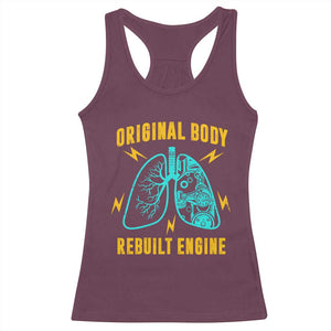 Lung Transplant Surgery Racerback Tank Top Original Body Rebuilt Engine TS09 Maroon Print Your Wear