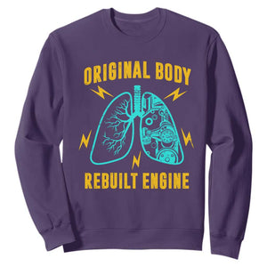 Lung Transplant Surgery Sweatshirt Original Body Rebuilt Engine TS09 Purple Print Your Wear