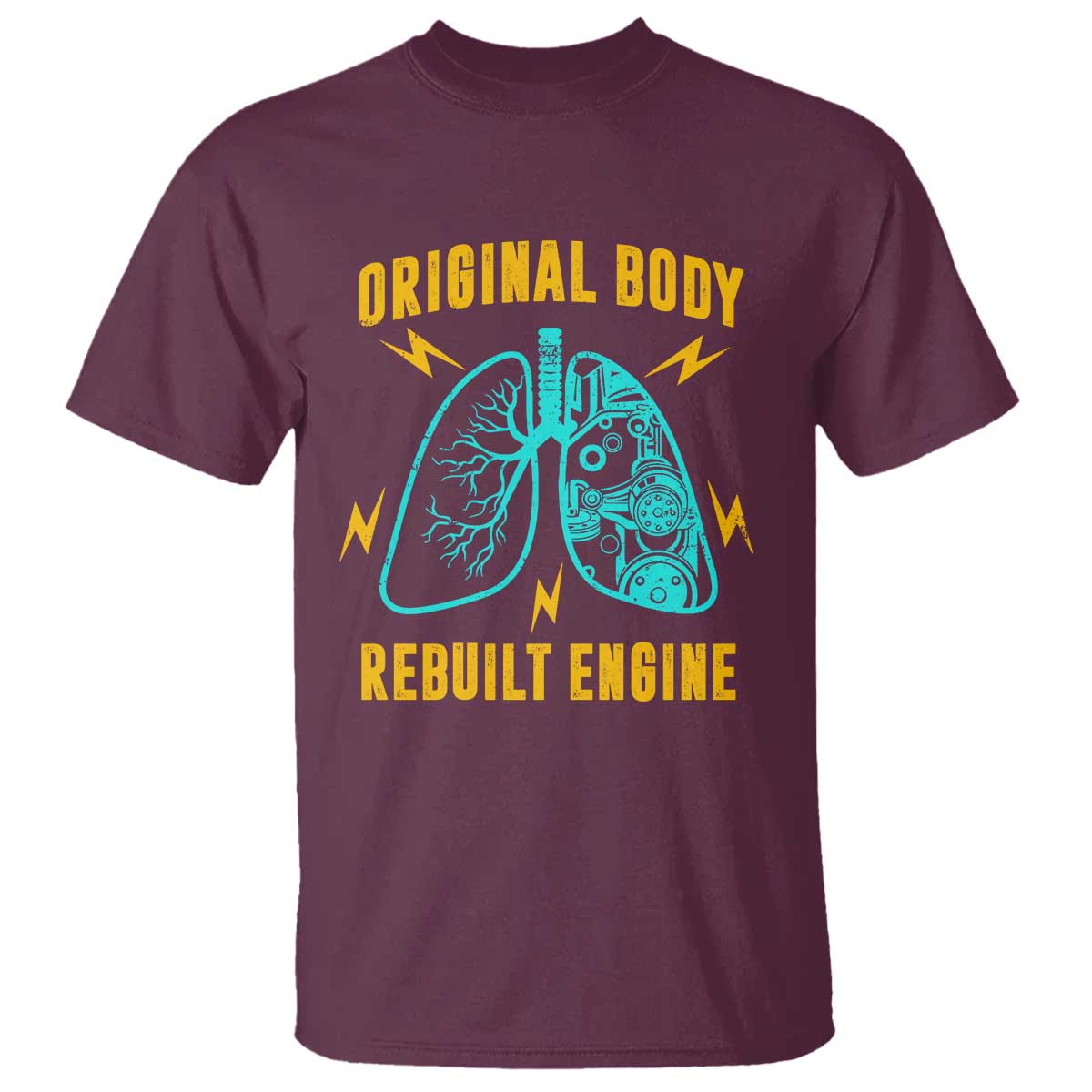 Lung Transplant Surgery T Shirt Original Body Rebuilt Engine TS09 Maroon Print Your Wear