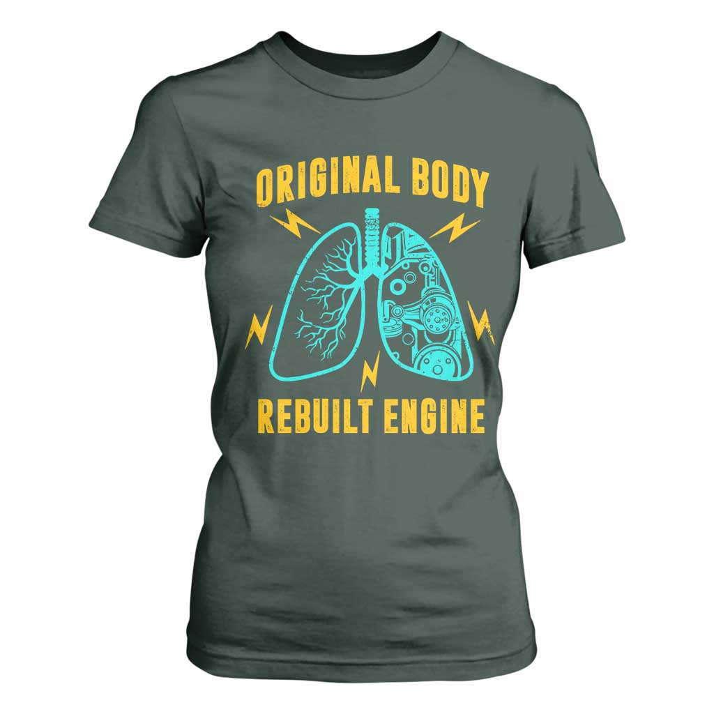 Lung Transplant Surgery T Shirt For Women Original Body Rebuilt Engine TS09 Dark Forest Green Print Your Wear