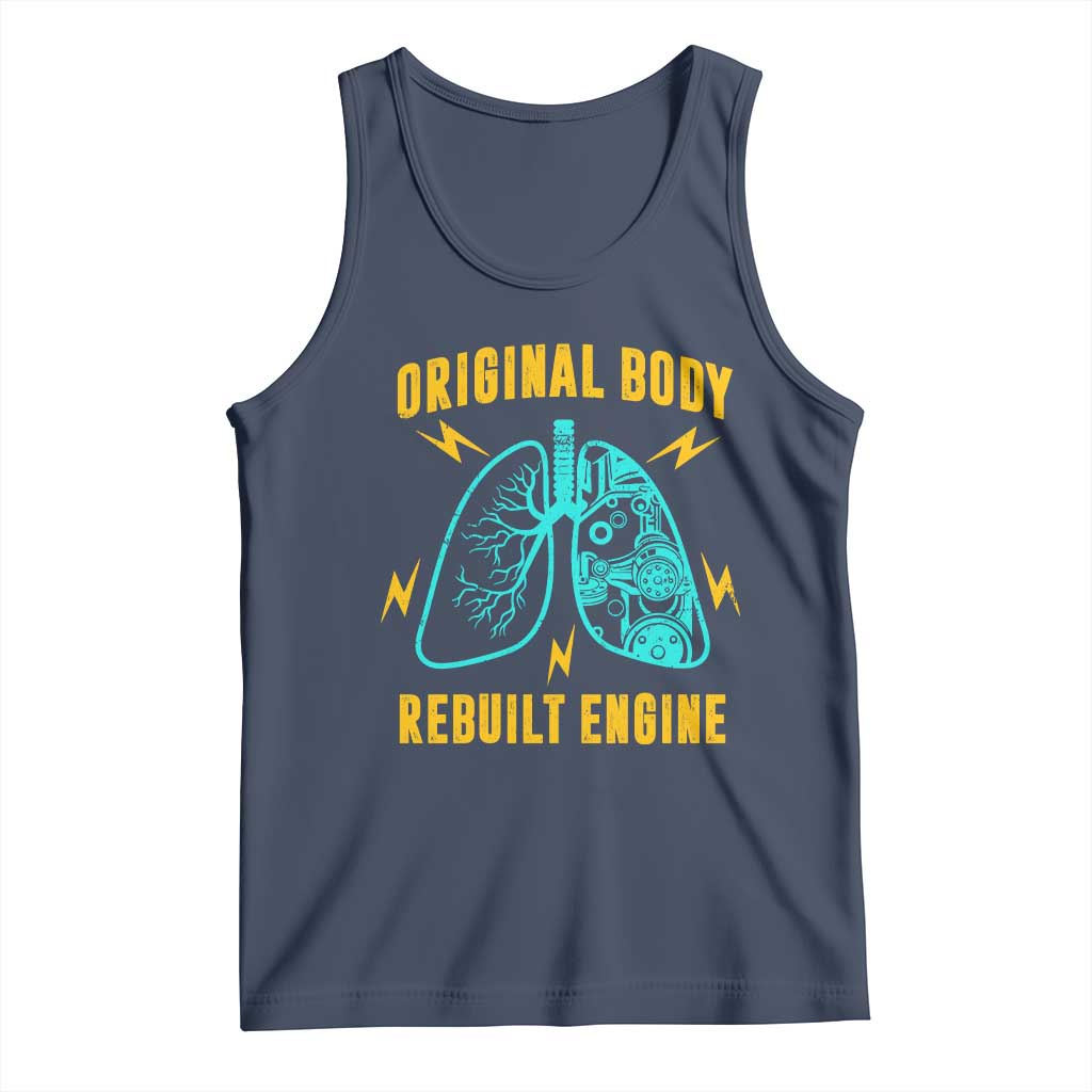 Lung Transplant Surgery Tank Top Original Body Rebuilt Engine TS09 Navy Print Your Wear