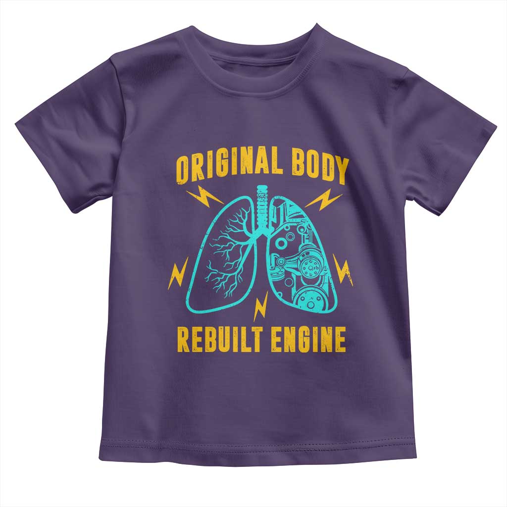 Lung Transplant Surgery Toddler T Shirt Original Body Rebuilt Engine TS09 Purple Print Your Wear
