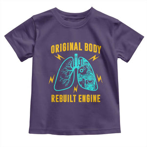 Lung Transplant Surgery Toddler T Shirt Original Body Rebuilt Engine TS09 Purple Print Your Wear