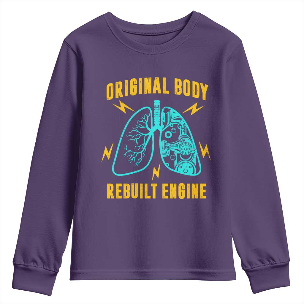 Lung Transplant Surgery Youth Sweatshirt Original Body Rebuilt Engine TS09 Purple Print Your Wear